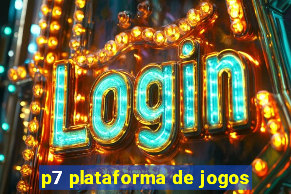 p7 plataforma de jogos